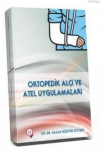 Ortopedik Alçı ve Atel Uygulamaları