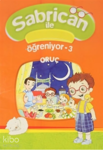 Oruç - Sabrican ile Öğreniyor 3
