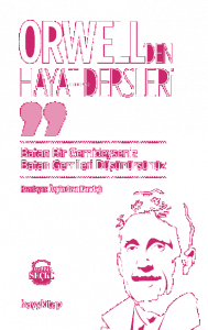 Orwell’den Hayat Dersleri