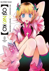 Oşi No Ko 8. Cilt;Seçtiğim Yıldız