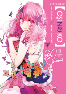 Oşi No Ko 9. Cilt;Seçtiğim Yıldız