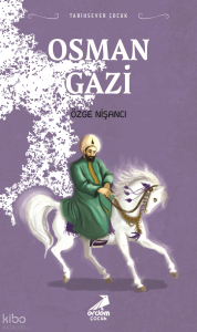 Osman Gazi;Tarihsever Çocuk