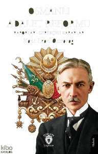 Osmanlı Adalet Reformu; Raporlar - Gerekçeli Kararlar