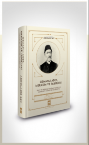 Osmanlı Âdet, Merasim ve Tabirleri
