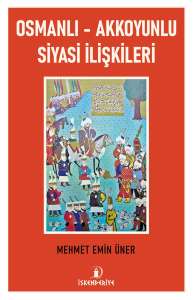 Osmanlı - Akkoyunlu Siyasi İlişkileri