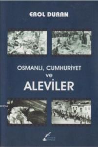 Osmanlı, Cumhuriyet ve Aleviler