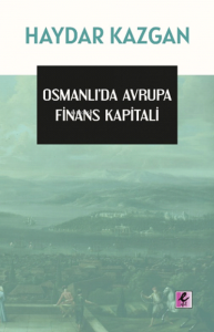 Osmanlı’da Avrupa Finans Kapitali