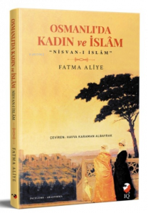 Osmanlı’da Kadın ve İslam (Nisvan-ı İslam)
