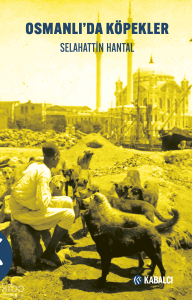 Osmanlı’da Köpekler