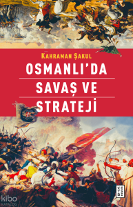 Osmanlı’da Savaş ve Strateji