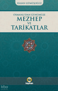 Osmanlı’dan Günümüze Mezhep Ve Tarikatlar