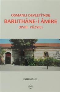 Osmanlı Devleti'nde Baruthane-i Amire; (18. Yüzyıl)