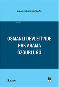 Osmanlı Devleti'nde Hak Arama Özgürlüğü