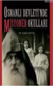 Osmanlı Devleti'nde Misyoner Okulları