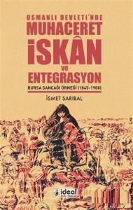 Osmanlı Devleti'nde Muhaceret, İskan ve Entegrasyon Bursa Sancağı Örneği (1845-1908)