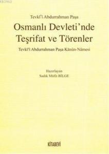 Osmanlı Devleti'nde Teşrifat ve Törenler; Tevki'i Abdurrahman Paşa Kanun-Namesi
