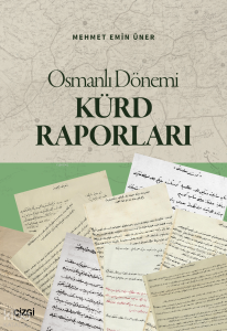 Osmanlı Dönemi Kürd Raporları