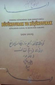 Osmanlı Döneminde Uşak-Banaz'a Bağlı Büyükoturak ve Küçükoturak Köylerinin Sosyal ve Ekonomik Durumu