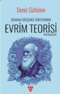 Osmanlı Düşünce Dünyasında Evrim Teorisi Tartışmaları
