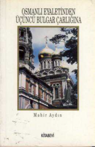 Osmanlı Eyaletinden Üçüncü Bulgar Çarlığına