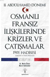 Osmanlı Fransız İlişkilerinde Krizler ve Çatışmalar; 1901 Hadisesi