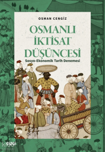 Osmanlı İktisat Düşüncesi ;Sosyo-Ekonomik Tarih Denemesi