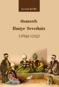Osmanlı İlmiye Tevcihatı (1693-1725)