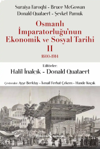 Osmanlı İmparatorluğu’nun Ekonomik ve Sosyal Tarihi II (1600-1914)