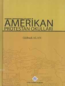 Osmanlı İmparatorluğunda Amerikan Protestan Okulları