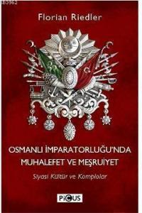Osmanlı İmparatorluğunda Muhalefet ve Meşrutiyet