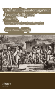 Osmanlı İmparatorluğu'nun Lezgilerle İlişkileri (1578-1732);Osmanlı-Dağıstan, Şirvan  ve Gürcistan Münasebetleri