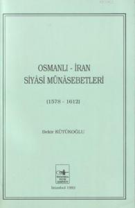 Osmanlı - İran Siyasi Münasebetleri