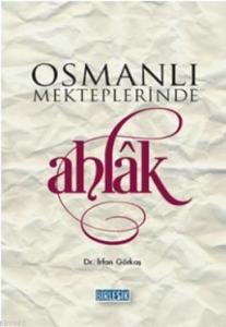 Osmanlı Mekteplerinde Ahlak