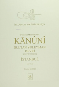 Osmanlı Mimarisinde Kanuni Devri (6. Cilt)