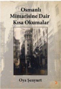 Osmanlı Mimarisine Dair Kısa Okumalar