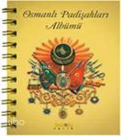 Osmanlı Padişahları Albümü