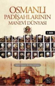 Osmanlı Padişahlarının Manevi Dünyası