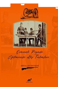 Osmanlı Piyade Eğitiminde Atış Talimleri