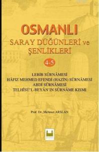 Osmanlı Saray Düğünleri ve Şenlikleri 4-5