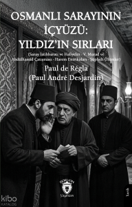 Osmanlı Sarayının İçyüzü: Yıldız'ın Sırları