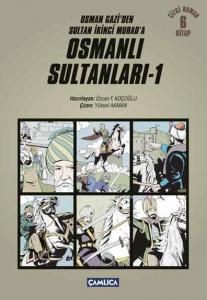 Osmanlı Sultanları 1; Osman Gazi'den Sultan İkinci Murad'a