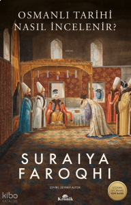 Osmanlı Tarihi Nasıl İncelenir?