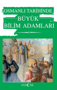 Osmanlı Tarihinde Bilim Adamları
