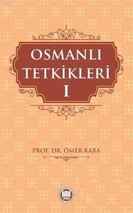 Osmanlı Tetkikleri - 1