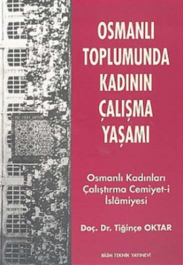 Osmanlı Toplumunda Kadının Çalışma Yaşamı