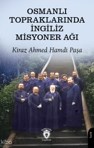 Osmanlı Topraklarında İngiliz Misyoner Ağı