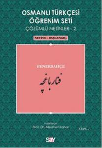 Osmanlı Türkçesi Öğrenim Seti 2; Seviye Başlangıç - Fenerbahçe