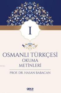 Osmanlı Türkçesi Okuma Metinleri 1