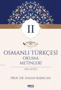 Osmanlı Türkçesi Okuma Metinleri 2