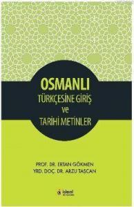 Osmanlı Türkçesine Giriş ve Tarihi Metinler